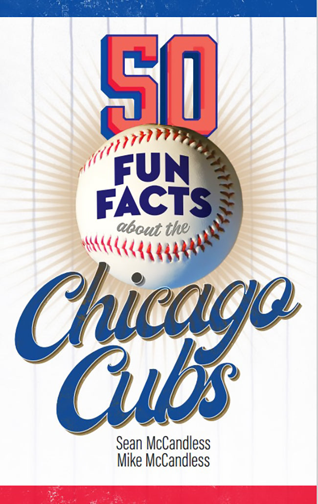 50 Fun Facts About the Chicago Cubs—Paperback, Kindle